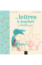 Les lettres a toucher de balthazar - pedagogie montessori