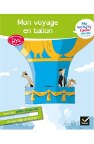 Lecture facile dys cm1-cm2 : mon voyage en ballon