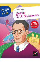 Death of a salesman, - classics & co anglais llce 1re -