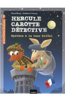 Hercule carotte, detective - t05 - mystere a la tour eiffel cp/ce1 6/7 ans