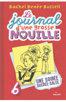 Journal d-une grosse nouille, t06 - une soiree sucree-salee