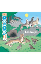 Les loups p-tites questions