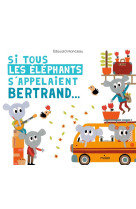 Si tous les elephants s-appelaient bertrand