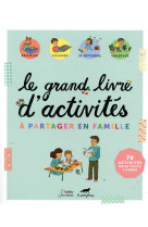 Le grand livre d-activites a partager en famille