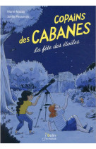 La fete des etoiles - copains des cabanes t03