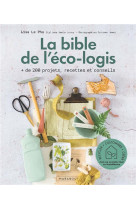 La bible de l-?co-logis_ projet, recettes et conseils - maison green