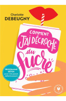 Comment j-ai decroche du sucre