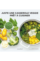 Pret a cuisiner - juste une casserole veggie