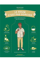 Le rhum c-est pas sorcier