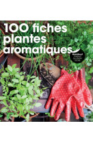 100 fiches plantes aromatiques