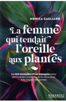 La femme qui tendait l-oreille aux plantes