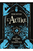 L-autre t02 le maitre des tempetes