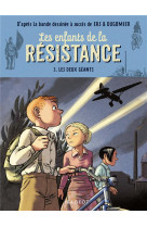 Les enfants de la resistance - les deux geants