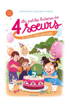 Un super anniversaire - les petites histoires des 4 soeurs