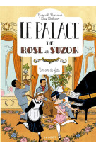 Le palace de rose et suzon - un air de fete