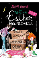 Les tribulations d-esther parmentier, sorciere stagiaire - trafic sanglant vampires sur les dents un