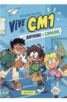 Vive le cm1 pour antoine et ses copains