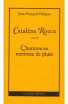 Catalene rocca /l-homme au manteau de pluie