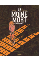 Le moine mort - tome 01 - le manuscrit condamne