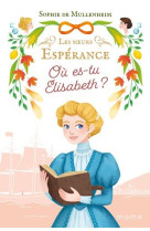 Ou es-tu elisabeth ?, to2 les soeurs esp?rance