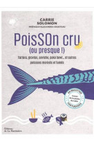 Poisson cru (ou presque !). 60 recettes vertueuses issues de la peche durable