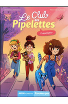 Le club des pipelettes - chatastrophe ! (co ll. premiers pas)