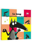 Le loup qui apprivoisait ses emotions (gran d format)