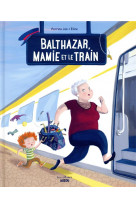 Balthazar, mamie et le train