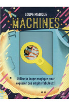 Machines loupe magique