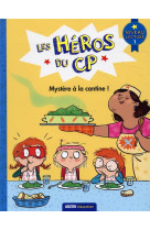 Les heros du cp -mystere ? la cantine!