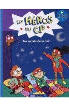 Les secrets de la nuit !les heros du cp - niveau 1 -