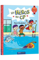 Les heros du cp - premieres lectures niveau 2 tous a la piscine !