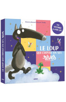 Le loup qui croyait en ses reves - pop-up