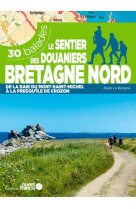 Le sentier des douaniers bretagne nord - 30 balades