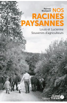 Nos racines paysannes, louis et lucienne, souvenir