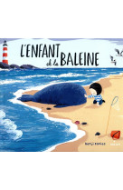 L'enfant et la baleine (édition tout-carton)