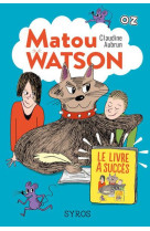 Matou watson - tome 2 le livre a succes - vol02