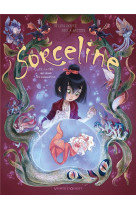 Sorceline - tome 02