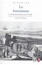 Le bretonisme - les historiens bretons au xixe siecle