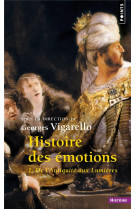 Histoire des emotions - volume 1 de l-antiquite aux lumieres