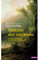 Histoire des emotions - volume 2 des lumieres a la fin du xixe siecle