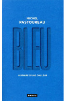 Bleu. histoire d-une couleur