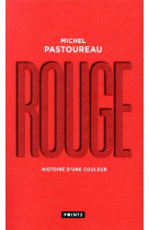 Rouge. histoire d-une couleur