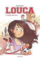 Louca t04 l-espoir fait vivre