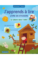 J-apprends a lire livre de stickers - la cabane dans l-arbre (cp/1re primaire - niveau 1)