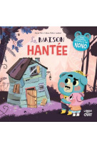 La maison hantee - nono dans le bois de coin joli - vol14