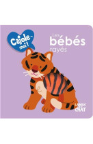 Les bebes rayes - cajole-moi !