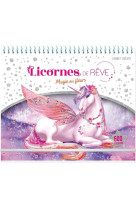 Licornes de reve - carnet creatif - magie des fleurs