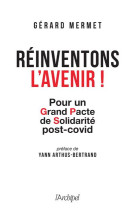 Reinventons l-avenir : pour un grand pacte de solidarite post-covid