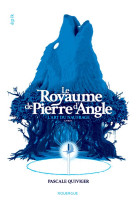 Le royaume de pierre d-angle (tome 1) - l-art du naufrage